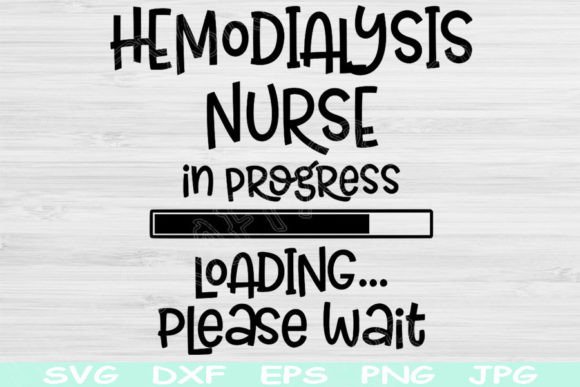 Hemodialysis Nurse Svg: Crafts Graphics