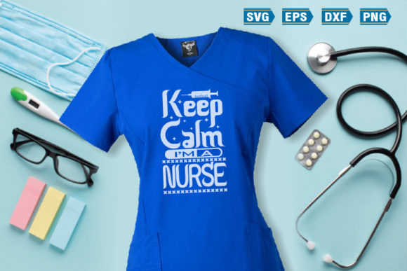 Nurse SVG Quotes Keep Calm Graphics for Crafts