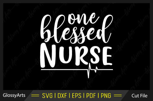 One Blessed Nurse Svg for Crafts & Graphics