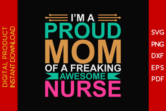 Proud Mom Nurse SVG: Crafts & Graphics