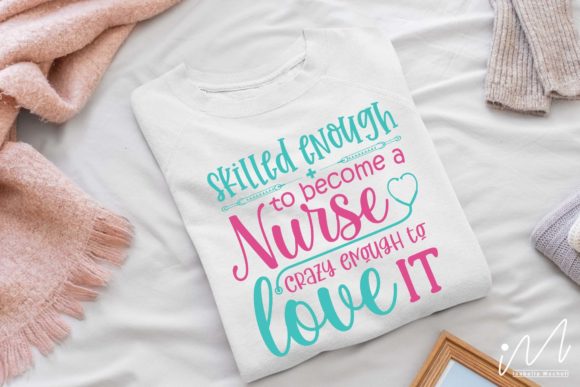 Skilled Enough to Become a Nurse Svg: Graphics for Crafts