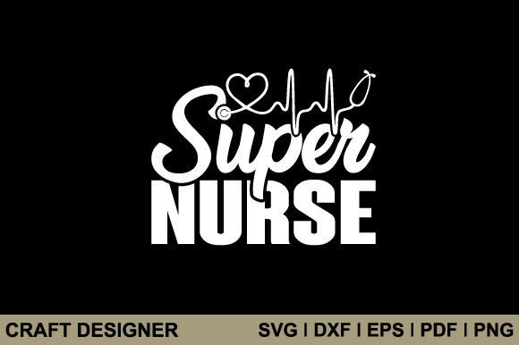 Super Nurse SVG: Graphics for Crafts & Blogs